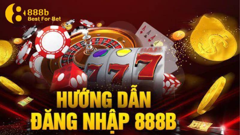 Hướng dẫn đăng nhập 888b cho cược thủ