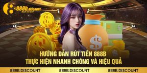 Hướng dẫn rút tiền 888b